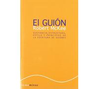 El guión : sustancia, estructura, estilo y principios de la escritura de guiones [Lingua spagnola]: 1