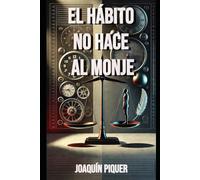 El hábito no hace al monje