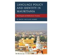 El Hacen Moulaye Ahm Language Policy and Identity in Mauritan (Copertina rigida)
