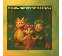 EL HADA QUE PERDIÓ SU MAGIA