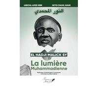 El Hadji Malick Sy et la Lumière Muhammadienne: Mythologie, prophétologie et cosmogonie à la lecture de Ḫilāṣ al-ḏahab