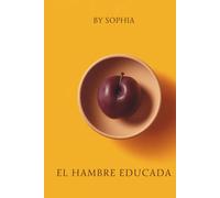 El Hambre Educada