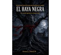 EL HAYA NEGRA: Una novela inspirada en vivencias reales.
