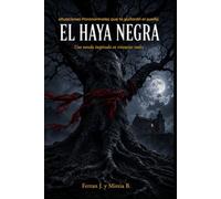 EL HAYA NEGRA: Una novela inspirada en vivencias reales.