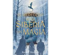 El Heredero de la Siberia sin Magia