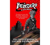 El Heredero: el chico milagro - una fantasía urbana llena de acción, para jóvenes adultos.