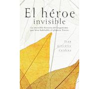 EL HÉROE INVISIBLE: La increíble historia del organismo que hizo habitable el planeta Tierra
