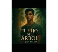 El hijo del Arbol: El legado de Aaron