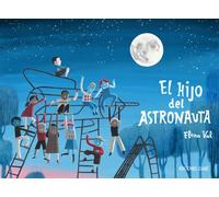El hijo del astronauta/ The Astronaut's Son
