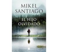 Mikel Santiago El hijo olvidado / The Forgotten Child (Tascabile)