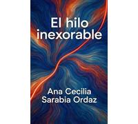 El Hilo Inexorable