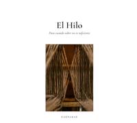 El Hilo: Para cuando saber no es suficiente