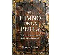 El Himno de la Perla: ¿Y si hubieras olvidado para qué estás aquí?