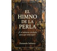 El Himno de la Perla: ¿Y si hubieras olvidado para qué estás aquí?