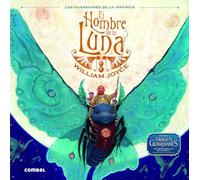 William Joyce El Hombre de la Luna (Copertina rigida) Guardianes de la Infancia