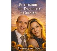 EL HOMBRE DEL DESIERTO Y GIRASOL