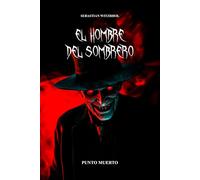EL HOMBRE DEL SOMBRERO
