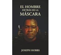 El Hombre Detrás de la Máscara