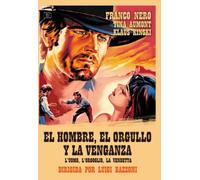 El Hombre, El Orgullo Y La Venganza