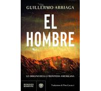 El hombre. Le origini della frontiera americana