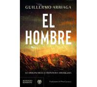 El hombre. Le origini della frontiera americana