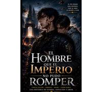 El Hombre que el Imperio No Pudo Romper