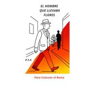 El Hombre Que Llevaba Flores: Para colorear el Ramo