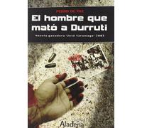 El hombre que mató a Durruti