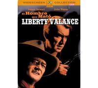 El Hombre Que Mato A Liberty Valance (The Man Who Shot Liberty Valance)