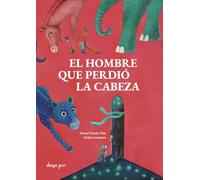 El hombre que perdió la cabeza