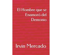 El Hombre que se Enamoró del Demonio