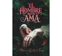El hombre que te ama: Novela de romance histórico victoriano de suspense y misterio.