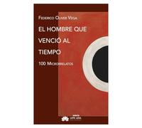 El hombre que venció al tiempo: Cien microrrelatos: 147
