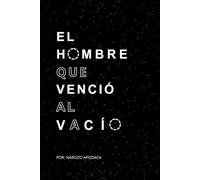 El Hombre que venció al vacío