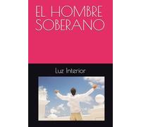EL HOMBRE SOBERANO