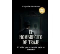 El hombrecito de traje: El niño que se perdió bajo un sombrero