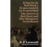 El horror de Red Hook y El que susurra en la oscuridad - The Horror at Red Hook and The Whisperer in Darkness: Texto paralelo bilingüe - Bilingual edition: Inglés - Español / English - Spanish: 70