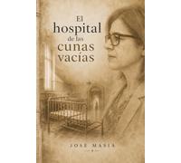 El hospital de las cunas vacías: 2