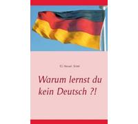 El Houari Slimi Warum lernst du kein Deutsch ? (Tascabile)