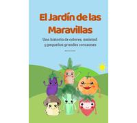 El Huerto de las Maravillas: Una historia de colores, amistad y pequeños grandes corazones