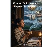 El humo de la memoria: Un pacto de resistencia