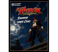 El Hurón. El héroe de la Independencia: Sombras sobre Cádiz: 1