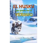 El husky que quería ver el verano