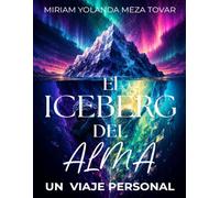 El iceberg del alma: un viaje personal