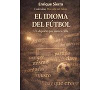 El idioma del fútbol: Un deporte que nunca calla