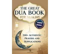 El Iman Salah M The Great Dua Book for Muslims - 300+ Authentic Pray (Tascabile)