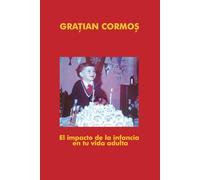 El impacto de la infancia en tu vida adulta