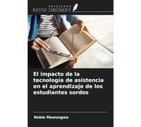 El impacto de la tecnología de asistencia en el aprendizaje de los estudiantes sordos