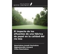 El impacto de los efluentes de una fábrica de papel en la calidad del río Imo