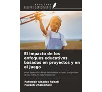 El impacto de los enfoques educativos basados en proyectos y en el juego: en el desarrollo de las habilidades sociales y cognitivas de los niños en edad preescolar